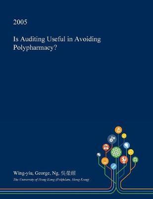 Is Auditing Useful in Avoiding Polypharmacy?