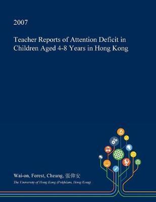 Teacher Reports of Attention Deficit in Children Aged 4-8 Years in Hong Kong