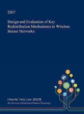 Design and Evaluation of Key Redistribution Mechanisms in Wireless Sensor Networks