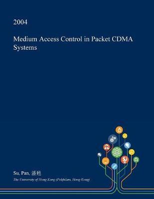 Medium Access Control in Packet Cdma Systems