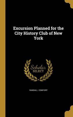 Excursion Planned for the City History Club of New York