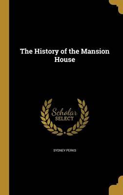 The History of the Mansion House