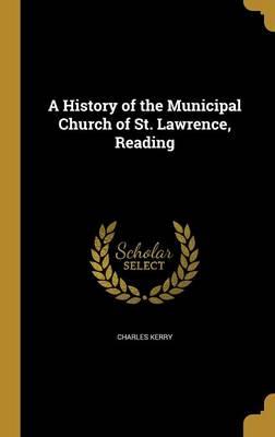 A History of the Municipal Church of St. Lawrence, Reading