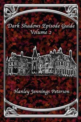 Dark Shadows Episode Guide Volume 2