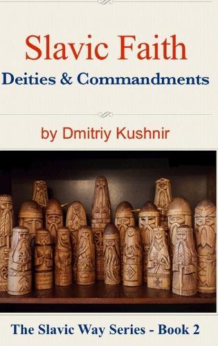 Slavic Faith: Deities & Commandments