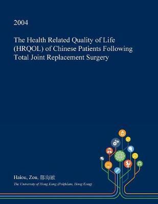 The Health Related Quality of Life (Hrqol) of Chinese Patients Following Total Joint Replacement Surgery