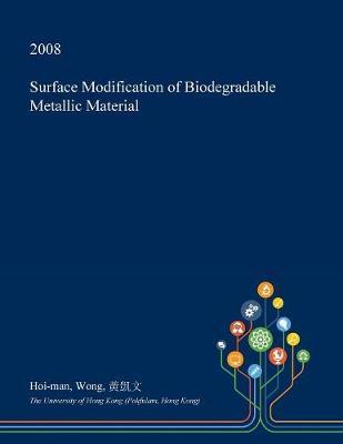 Surface Modification of Biodegradable Metallic Material