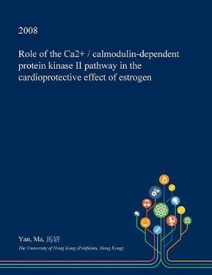 Role of the Ca2+ / Calmodulin-Dependent Protein Kinase II Pathway in the Cardioprotective Effect of Estrogen