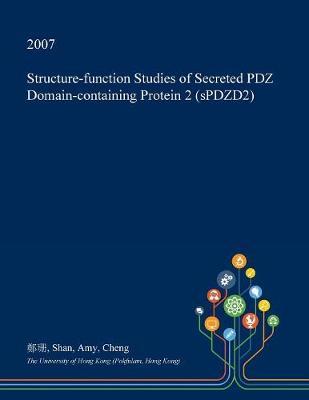 Structure-Function Studies of Secreted Pdz Domain-Containing Protein 2 (Spdzd2)