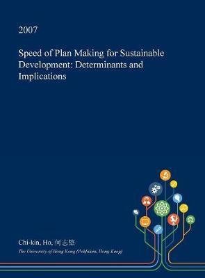 Speed of Plan Making for Sustainable Development: Determinants and Implications