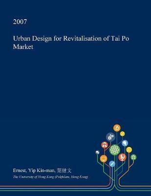 Urban Design for Revitalisation of Tai Po Market