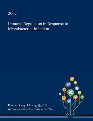 Immune Regulation in Response to Mycobacterial Infection