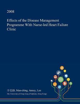 Effects of the Disease Management Programme with Nurse-Led Heart Failure Clinic