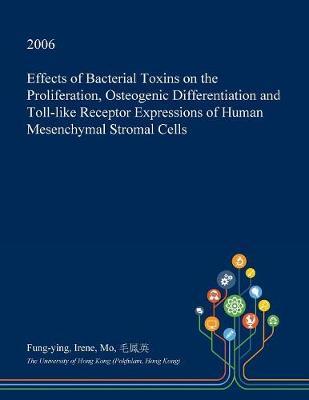 Effects of Bacterial Toxins on the Proliferation, Osteogenic Differentiation and Toll-Like Receptor Expressions of Human Mesenchymal Stromal Cells