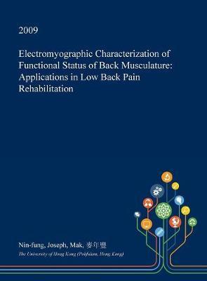 Electromyographic Characterization of Functional Status of Back Musculature: Applications in Low Back Pain Rehabilitation