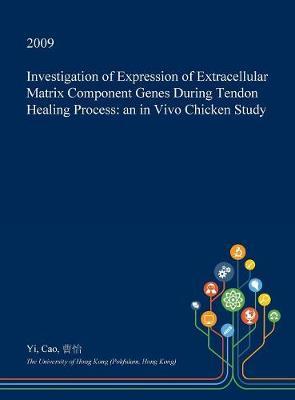 Investigation of Expression of Extracellular Matrix Component Genes During Tendon Healing Process: An in Vivo Chicken Study