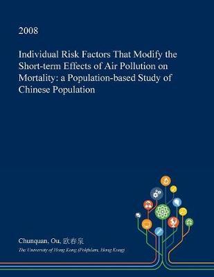 Individual Risk Factors That Modify the Short-Term Effects of Air Pollution on Mortality: A Population-Based Study of Chinese Population