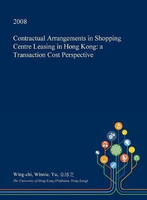 Contractual Arrangements in Shopping Centre Leasing in Hong Kong: A Transaction Cost Perspective