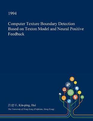 Computer Texture Boundary Detection Based on Texton Model and Neural Positive Feedback