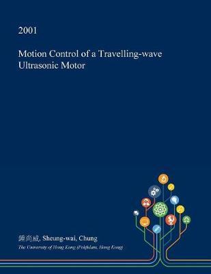 Motion Control of a Travelling-Wave Ultrasonic Motor