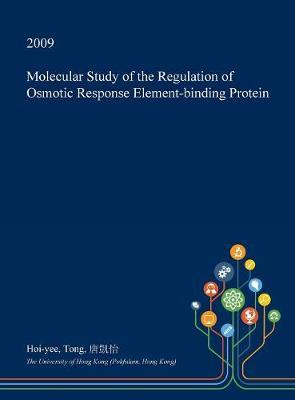 Molecular Study of the Regulation of Osmotic Response Element-Binding Protein