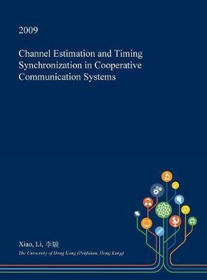 Channel Estimation and Timing Synchronization in Cooperative Communication Systems