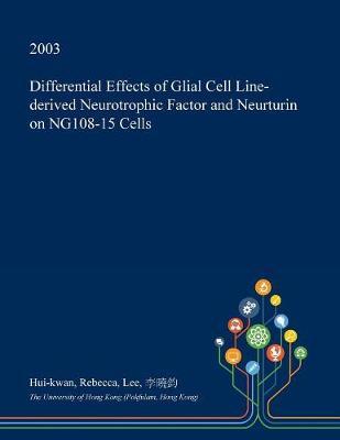 Differential Effects of Glial Cell Line-Derived Neurotrophic Factor and Neurturin on Ng108-15 Cells