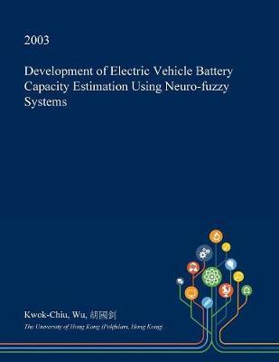 Development of Electric Vehicle Battery Capacity Estimation Using Neuro-Fuzzy Systems