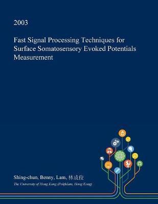 Fast Signal Processing Techniques for Surface Somatosensory Evoked Potentials Measurement