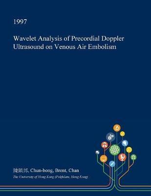 Wavelet Analysis of Precordial Doppler Ultrasound on Venous Air Embolism