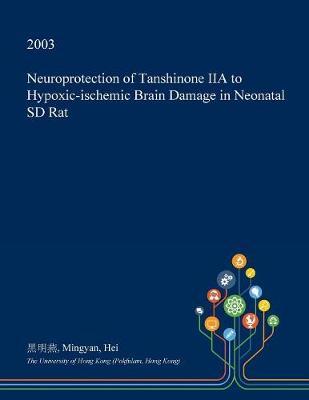 Neuroprotection of Tanshinone Iia to Hypoxic-Ischemic Brain Damage in Neonatal SD Rat