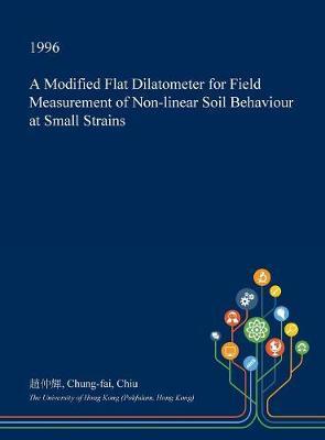 A Modified Flat Dilatometer for Field Measurement of Non-Linear Soil Behaviour at Small Strains
