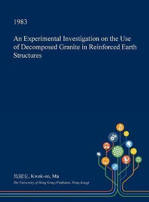 An Experimental Investigation on the Use of Decomposed Granite in Reinforced Earth Structures