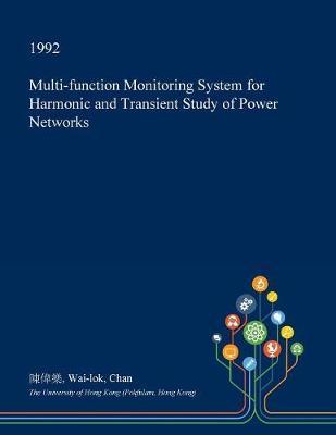 Multi-Function Monitoring System for Harmonic and Transient Study of Power Networks