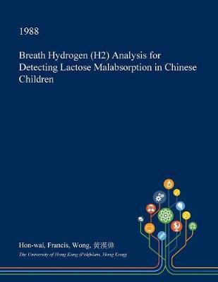 Breath Hydrogen (H2) Analysis for Detecting Lactose Malabsorption in Chinese Children