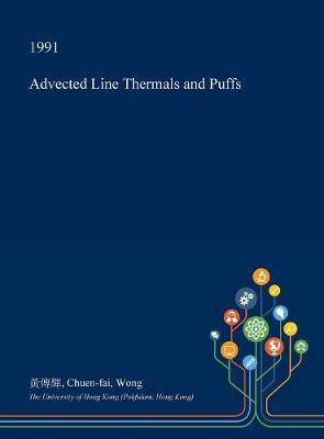 Advected Line Thermals and Puffs