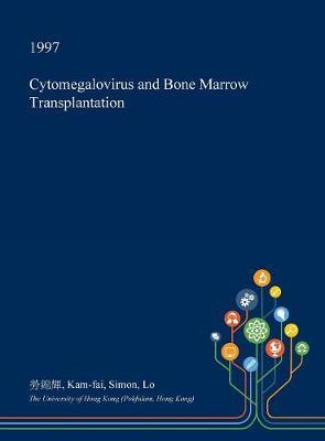 Cytomegalovirus and Bone Marrow Transplantation