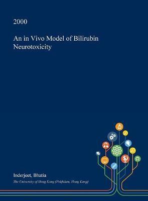 An in Vivo Model of Bilirubin Neurotoxicity