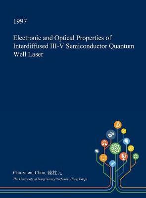 Electronic and Optical Properties of Interdiffused III-V Semiconductor Quantum Well Laser