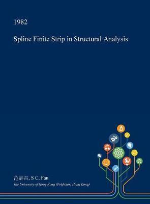 Spline Finite Strip in Structural Analysis