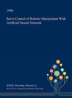 Servo Control of Robotic Manipulator with Artificial Neural Network