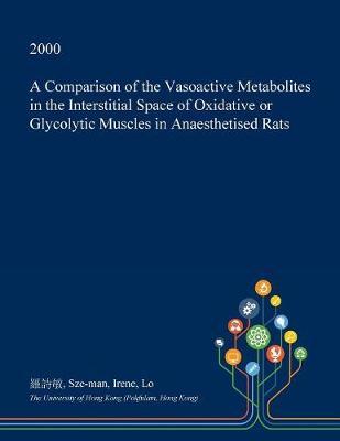 A Comparison of the Vasoactive Metabolites in the Interstitial Space of Oxidative or Glycolytic Muscles in Anaesthetised Rats