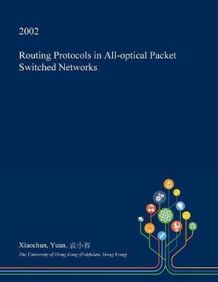 Routing Protocols in All-Optical Packet Switched Networks