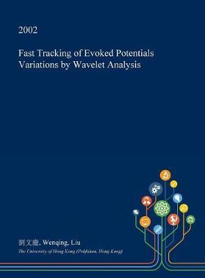Fast Tracking of Evoked Potentials Variations by Wavelet Analysis
