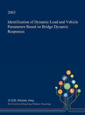 Identification of Dynamic Load and Vehicle Parameters Based on Bridge Dynamic Responses
