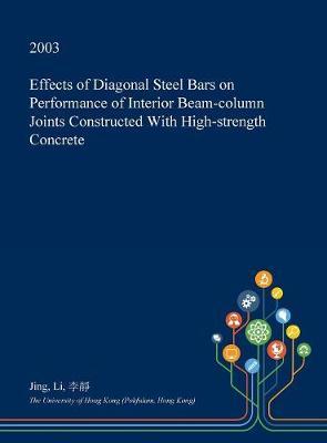 Effects of Diagonal Steel Bars on Performance of Interior Beam-Column Joints Constructed with High-Strength Concrete