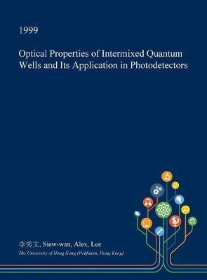 Optical Properties of Intermixed Quantum Wells and Its Application in Photodetectors