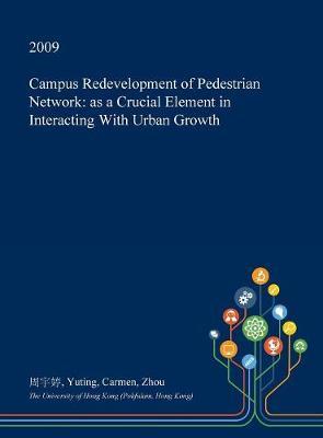 Campus Redevelopment of Pedestrian Network: As a Crucial Element in Interacting with Urban Growth