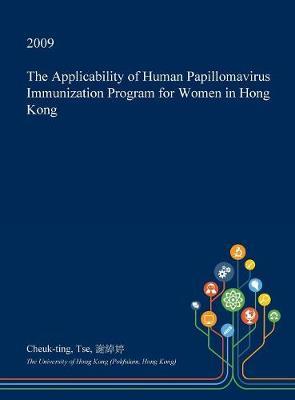 The Applicability of Human Papillomavirus Immunization Program for Women in Hong Kong