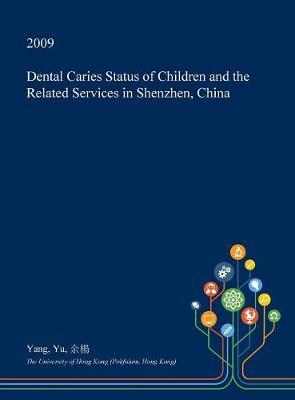 Dental Caries Status of Children and the Related Services in Shenzhen, China